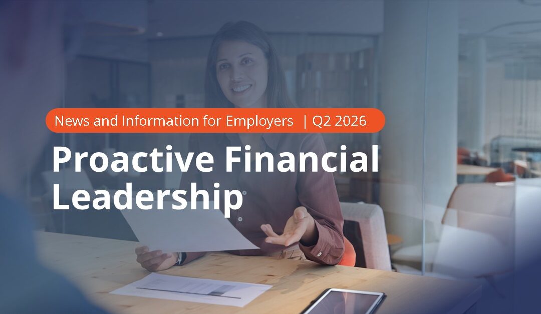 3 Keys to Proactive Plan Sponsor Financial Leadership